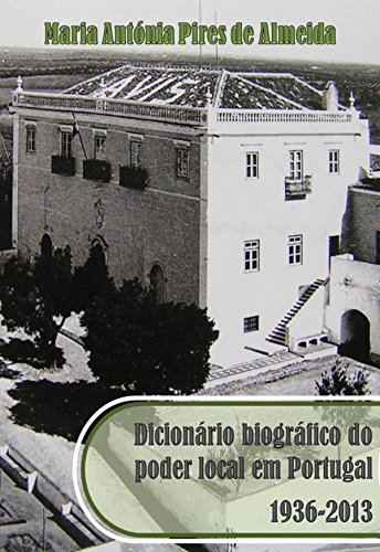 Livro PDF: Dicionário biográfico do poder local em Portugal, 1936-1913