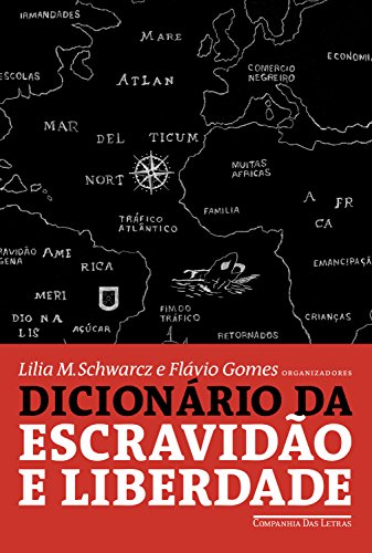 Livro PDF: Dicionário da escravidão e liberdade: 50 textos críticos