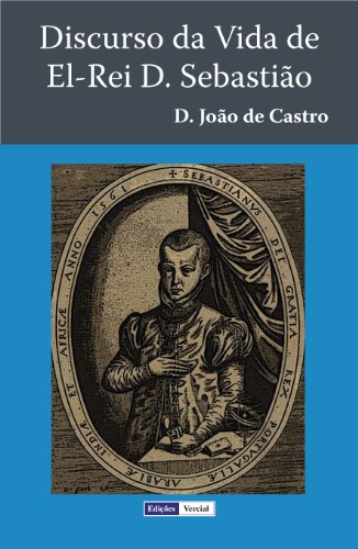 Capa do livro: Discurso da Vida de El-Rei D. Sebastião - Ler Online pdf