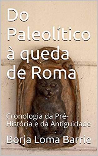 Capa do livro: Do Paleolítico à queda de Roma - Ler Online pdf