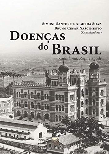 Capa do livro: Doenças do Brasil: Cidadania, raça e saúde - Ler Online pdf