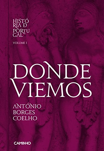 Capa do livro: Donde Viemos – História de Portugal I - Ler Online pdf