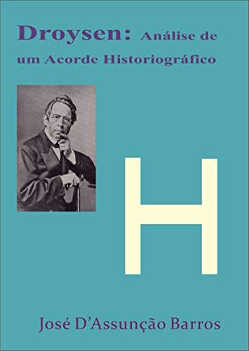 Livro PDF: Droysen: Análise de um Acorde Historiográfico