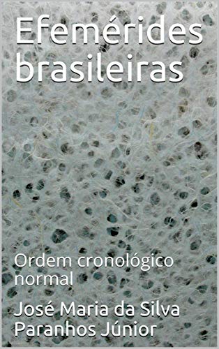 Livro PDF: Efemérides brasileiras: Ordem cronológico normal