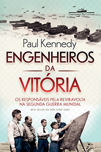 Capa do livro: Engenheiros da vitória: Os responsáveis pela reviravolta na Segunda Guerra Mundial - Ler Online pdf