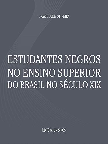 Capa do livro: Estudantes negros no ensino superior do Brasil no século XIX - Ler Online pdf