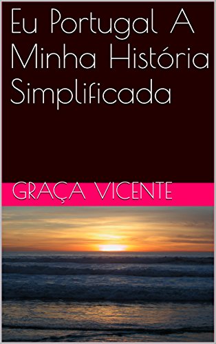 Capa do livro: Eu Portugal A Minha História Simplificada - Ler Online pdf