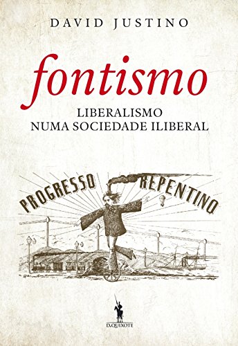 Capa do livro: Fontismo Liberalismo Numa Sociedade Iliberal - Ler Online pdf