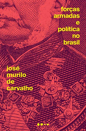 Capa do livro: Forças Armadas e política no Brasil - Ler Online pdf