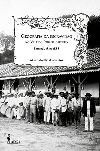Capa do livro: Geografia da escravidão: No vale do Paraíba cafeeiro, Bananal, 1850-1888 - Ler Online pdf