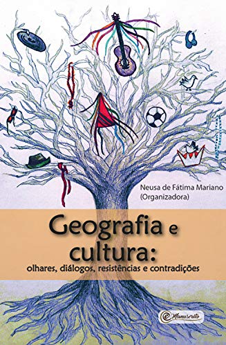 Livro PDF: Geografia e cultura: olhares, diálogos, resistências e contradições