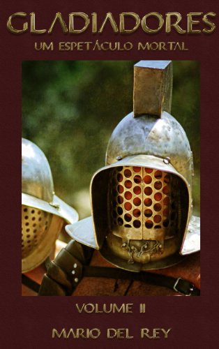 Livro PDF: Gladiadores um espetáculo mortal Volume 2