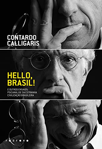 Livro PDF HELLO, BRASIL! E OUTROS ENSAIOS:: PSICANÁLISE DA ESTRANHA CIVILIZAÇÃO BRASILEIRA