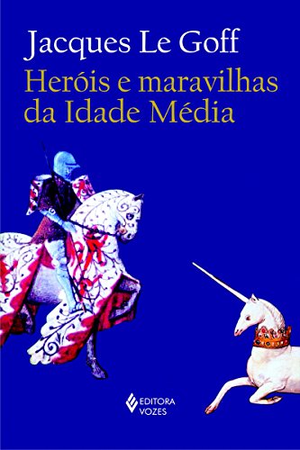Capa do livro: Heróis e maravilhas da Idade Média - Ler Online pdf