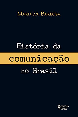Capa do livro: História da comunicação no Brasil - Ler Online pdf