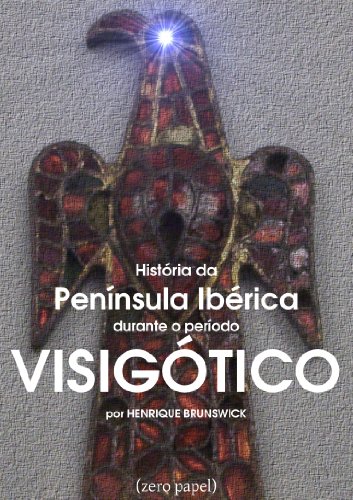 Capa do livro: História da península Ibérica durante o período Visigótico - Ler Online pdf