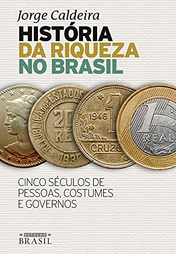 Capa do livro: História da riqueza no Brasil - Ler Online pdf
