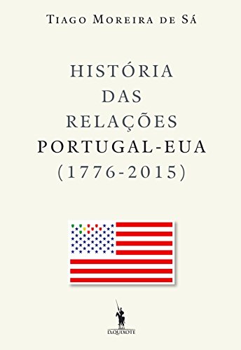 Capa do livro: História das Relações Portugal EUA (1776-2015) - Ler Online pdf