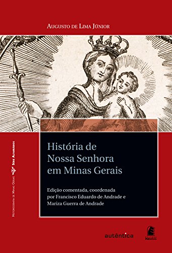 Capa do livro: História de Nossa Senhora em Minas Gerais - Ler Online pdf