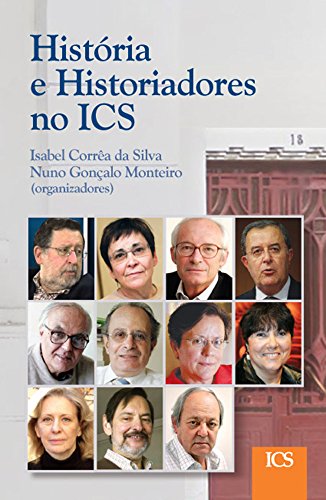 Capa do livro: História e Historiadores no ICS - Ler Online pdf