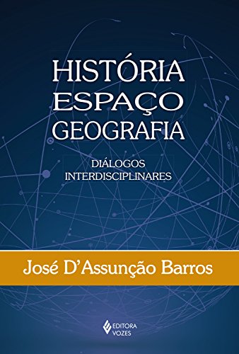 Capa do livro: História, Espaço, Geografia: Diálogos interdisciplinares - Ler Online pdf