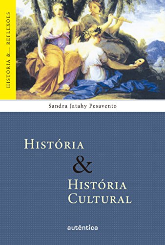 Capa do livro: História & História Cultural (História &… Reflexões) - Ler Online pdf