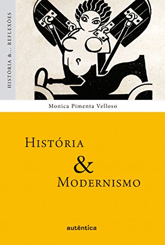Capa do livro: História & Modernismo (História &… Reflexões) - Ler Online pdf