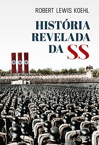 Capa do livro: História revelada da SS - Ler Online pdf