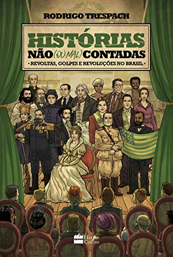 Livro PDF: Histórias não (ou mal) contadas – Revoltas, golpes e revoluções no Brasil