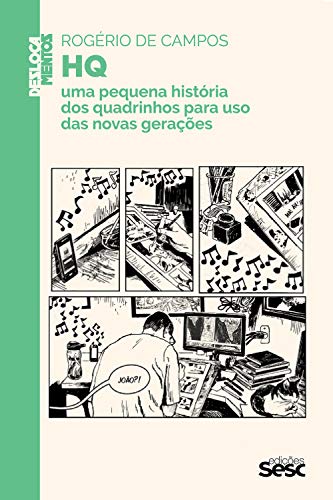 Capa do livro: HQ: uma pequena história dos quadrinhos para uso das novas gerações (Coleção Deslocamentos) - Ler Online pdf