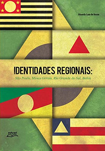 Capa do livro: Identidades regionais: São Paulo, Minas Gerais, Rio Grande do Sul, Bahia - Ler Online pdf