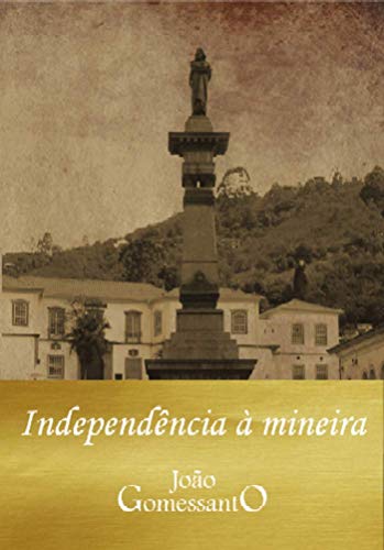Capa do livro: Independência à mineira - Ler Online pdf