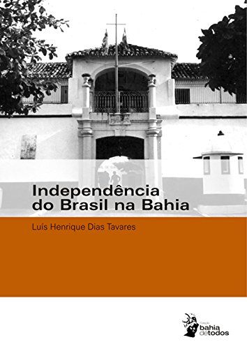 Capa do livro: Independência do Brasil na Bahia - Ler Online pdf