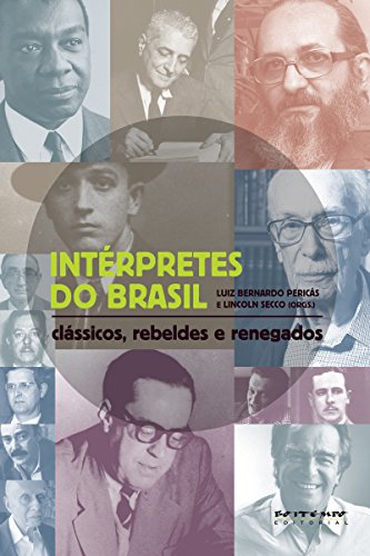 Capa do livro: Intérpretes do Brasil: Clássicos, rebeldes e renegados - Ler Online pdf