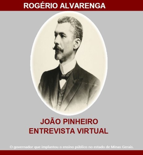 Livro PDF: JOÃO PINHEIRO: Entrevista Virtual