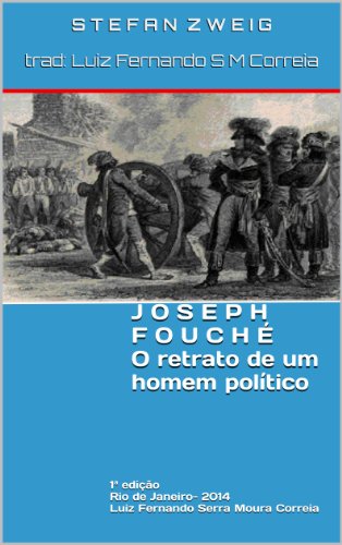 Capa do livro: Joseph Fouché – O retrato de um homem político - Ler Online pdf