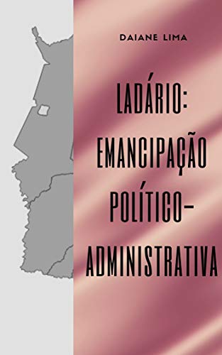 Livro PDF: Ladário: emancipação político administrativa