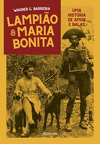 Capa do livro: Lampião e Maria Bonita: Uma história de amor e balas - Ler Online pdf