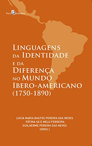 Capa do livro: Linguagens da Identidade e da Diferença no Mundo Ibero-americano (1750-1890) - Ler Online pdf