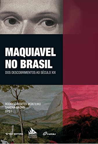 Capa do livro: Maquiavel no Brasil: dos descobrimentos ao século XXI - Ler Online pdf