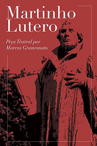 Capa do livro: Martinho Lutero: Peça teatral - Ler Online pdf