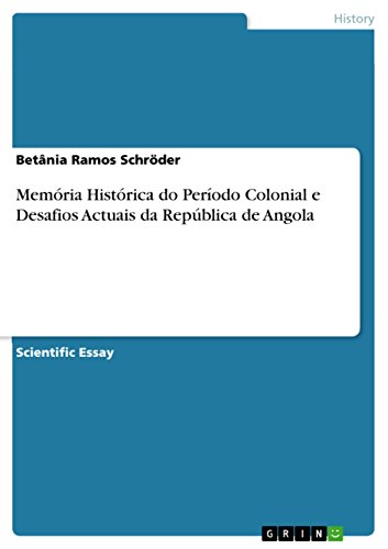 Capa do livro: Memória Histórica do Período Colonial e Desafios Actuais da República de Angola - Ler Online pdf