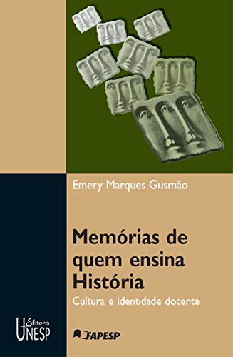 Capa do livro: Memórias de quem ensina história: cultura e identidade docente - Ler Online pdf