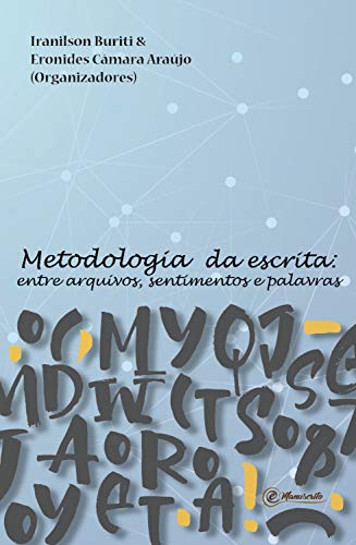 Capa do livro: Metodologia da escrita: Entre arquivos, sentimentos e palavras - Ler Online pdf