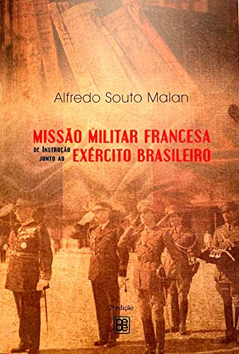 Capa do livro: Missão Militar Francesa de instrução junto ao Exército Brasileiro - Ler Online pdf