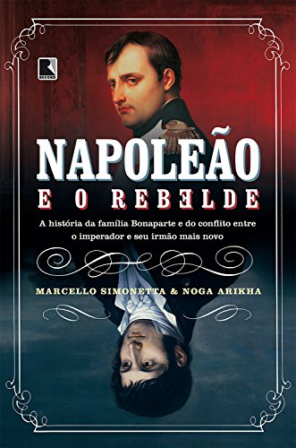 Capa do livro: Napoleão e o rebelde - Ler Online pdf