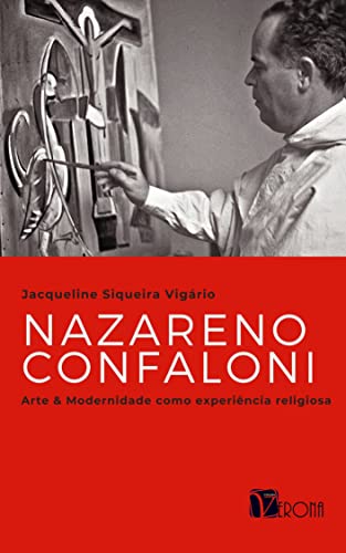 Livro PDF Nazareno Confaloni; arte & modernidade como experiência religiosa
