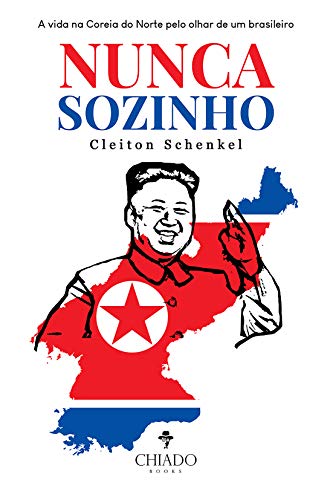 Capa do livro: NUNCA SOZINHO: A vida na Coreia do Norte pelo olhar de um brasileiro - Ler Online pdf
