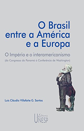 Capa do livro: O Brasil entre a América e a Europa: o império e o interamericanismo (do congresso do Panamá à conferência de Washington) - Ler Online pdf