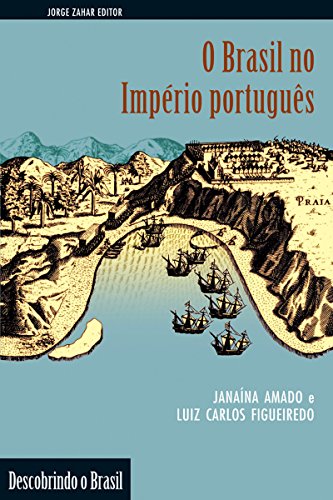 Capa do livro: O Brasil no império português (Descobrindo o Brasil) - Ler Online pdf